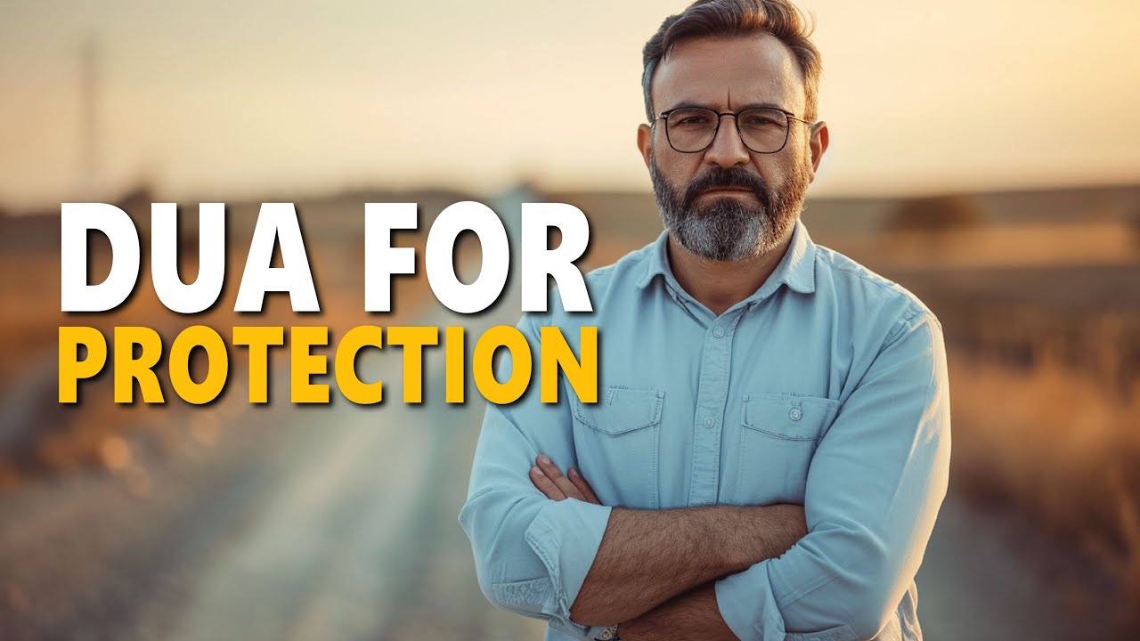 Dua for Protection and Moral Integrity in Today’s World