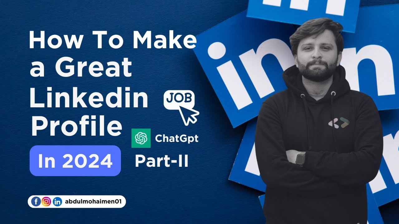 How to Make a Great LinkedIn Profile in 2024 | Step by Step Explaned ...