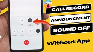 How to muted call recording announcement in Google Dialer without apps | call recording sound off