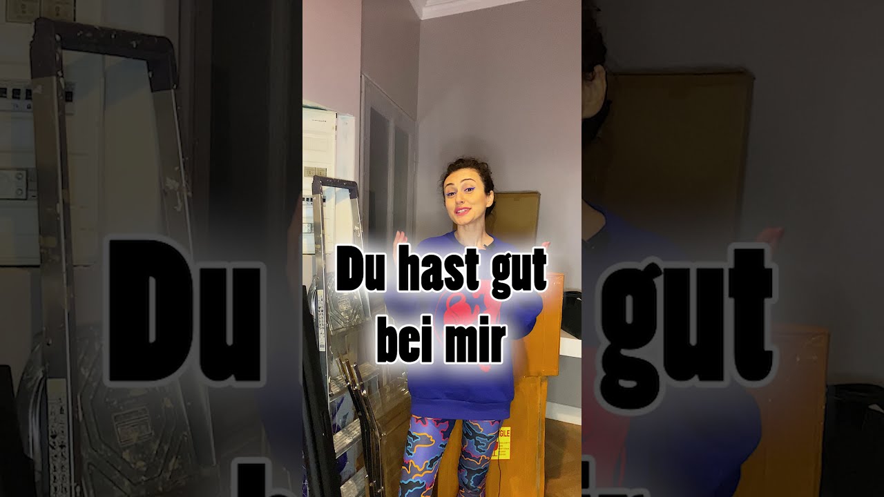 Du Hast Was Gut Bei Mir Englisch