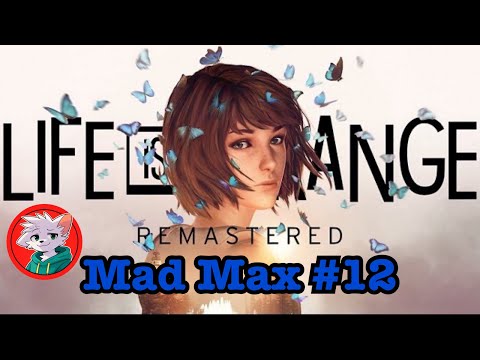 Life is Strange Remastered - Mad Max #12