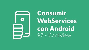 **DEMO** 97.- Curso para consumir servicios web - CardView