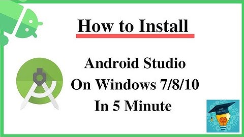 How to Download and Install Android Studio Easy Way - Windows 7/8/10 - Latest 2019