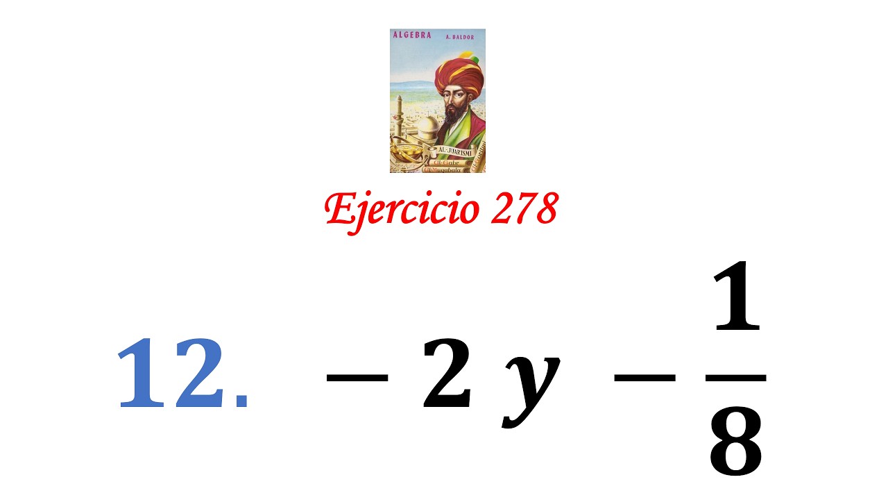 Algebra de Baldor: Ejercicio 278 - Problema 12: -2 y -1/8
