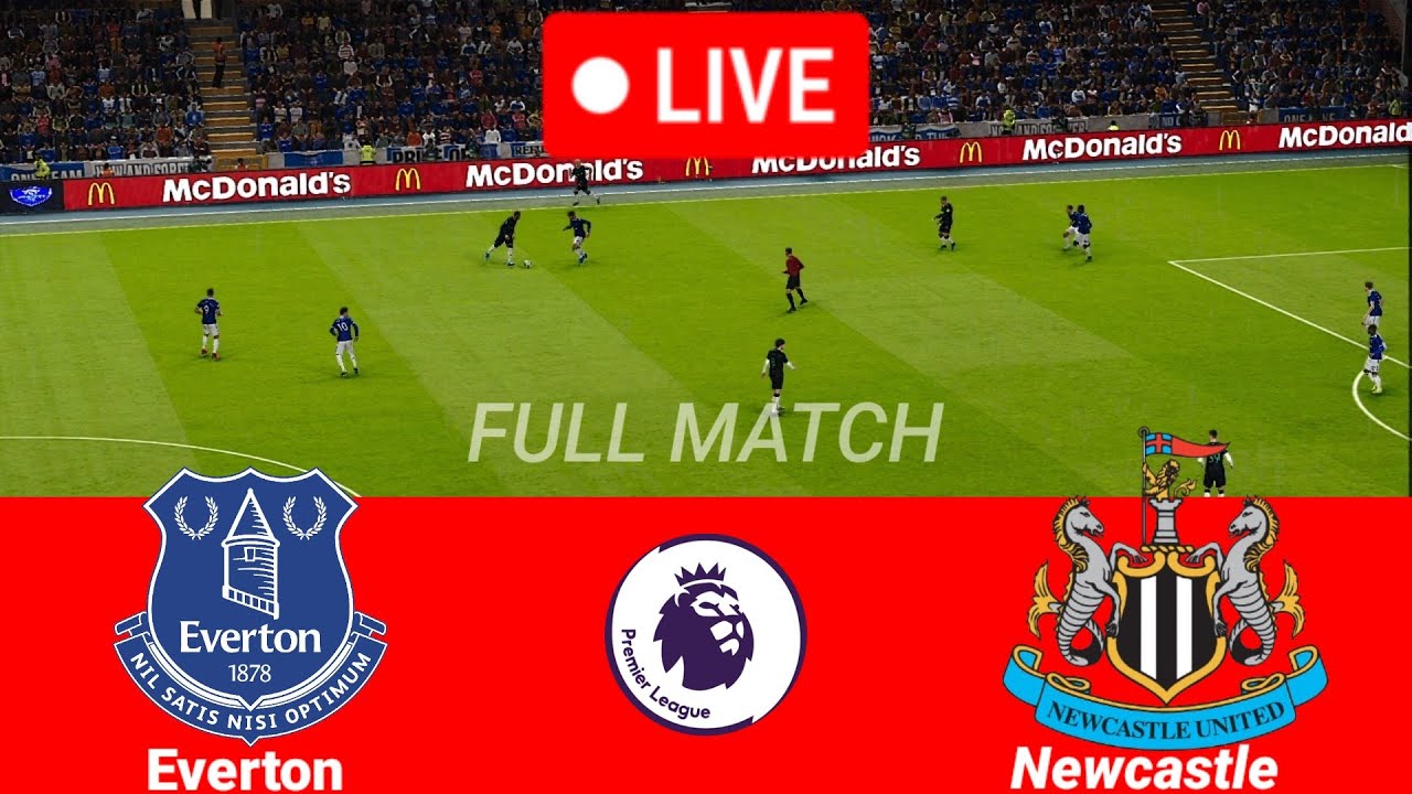 LIVE🔴Everton vs Newcastle | Premier League 2023 Match Highlights | Live ...