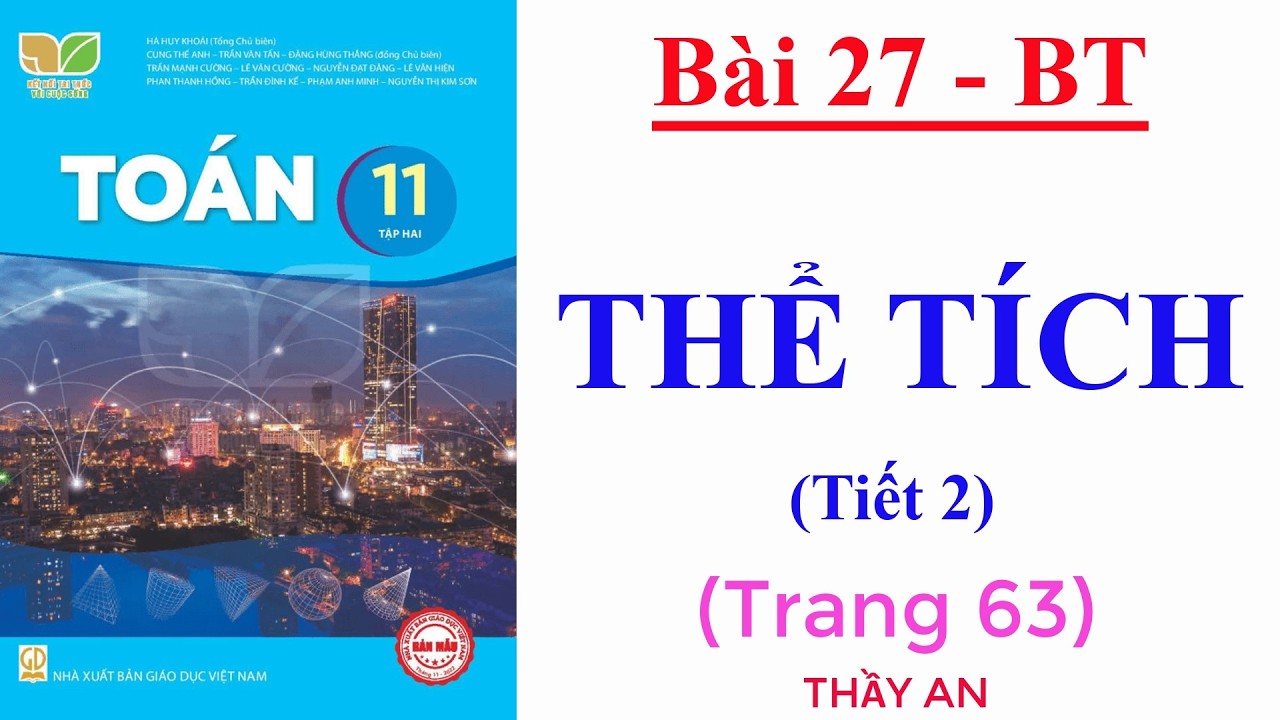 Toán 11 - KẾT NỐI TRI THỨC - Bài 27 - THỂ TÍCH - Bài tập trang  63 - Tiết 2