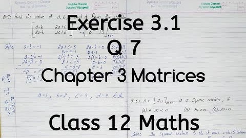 Q 7 | Exercise 3.1 | Chapter 3 | Matrices | Class 12 Math | Ncert