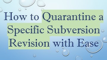 How to Quarantine a Specific Subversion Revision with Ease