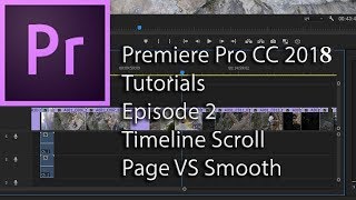 E2 - Timeline Scroll - Page VS Smooth - Adobe Premiere Pro CC 2018