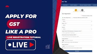 Mastering GST Registration: A Step-by-Step Guide with Live Demo