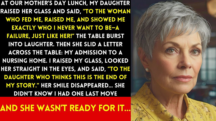 ON MOTHER’S DAY, MY DAUGHTER CALLED ME A FAILURE — BUT MY DEADLY STARE MADE HER REGRET IT...