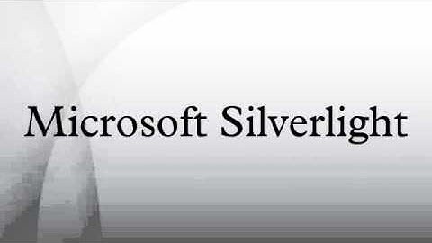 Microsoft Silverlight