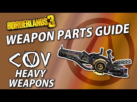 Borderlands 3 Weapon Parts Guide | COV Heavy Weapons