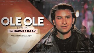 Ole Ole club Mix  Dj Harsh X Dj A9  Ole Ole  Saif Ali Khan  Remix