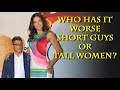 Men are going to great 'lengths' to try and become taller, while tall women are models.
