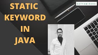 Static Keyword In Java | Java Tutorial For Beginners | Core Java | Satyam Raha
