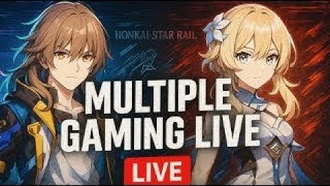 "Cosmic to Elemental: Join My Live Adventure on Honkai Star Rail & Genshin Impact!"