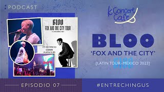 Kconcert Caf 07 Bloo Mxico 2023 fox And The City Tour