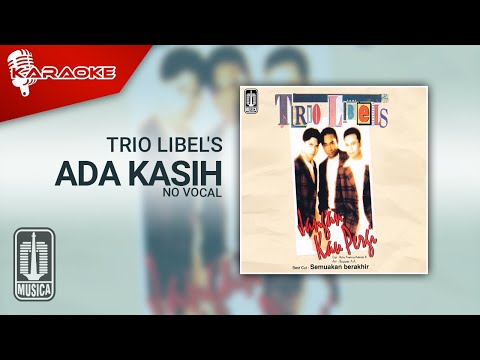 Putar Ada Kasih - Trio Libels