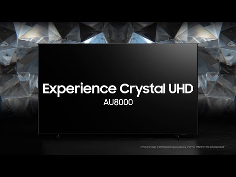 Crystal UHD - AU8000: Official Introduction | Samsung