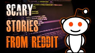 6 TRUE Scary Stories From REDDIT | True Scary Stories