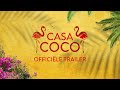 Casa Coco | Primeur Trailer