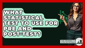 What Statistical Test To Use For Pre And Post-Test? - The Friendly Statistician