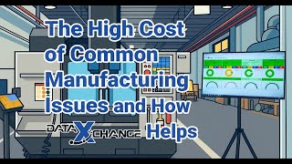 Scytec DataXchange Webinar-The High Cost of Common Manufacturing Issues