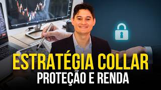 Estratégia Collar Explicada: Como Proteger sua Carteira e GANHAR todo Mês