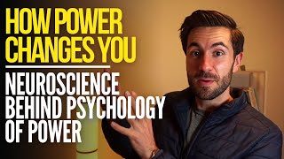 How Power Changes You: Neuroscience behind the psychology of power
