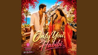 Only You, Habibi