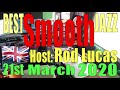 Best Smooth Jazz : 21st March 2020 : Host Rod Lucas