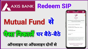 How to withdraw money from axis mutual fund | Redeem SIP online
