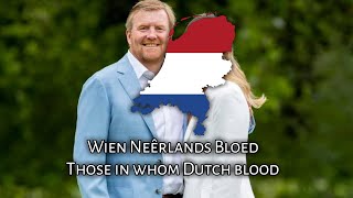 Wien Neêrlands Bloed - Former National Anthem of Netherlands (1815-1932) Those in whom Dutch blood