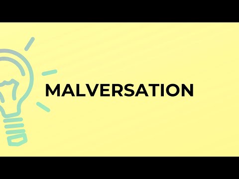 What is the meaning of the word MALVERSATION?