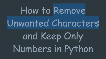How to Remove Unwanted Characters and Keep Only Numbers in Python