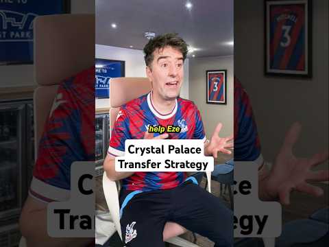 Crystal Palace Transfer Strategy