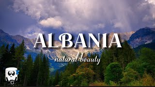 Natural beauty of the world - Albania (scenic video)