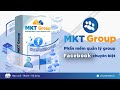 Phần Mềm Quản Lý Group Facebook Chuyên Nghiệp | Phần Mềm MKT Group | Quản Lý Nhóm Facebook Dễ Dàng