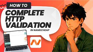 How To Complete HTTP-Based Validation (Upload A Validation File Option) In Namecheap