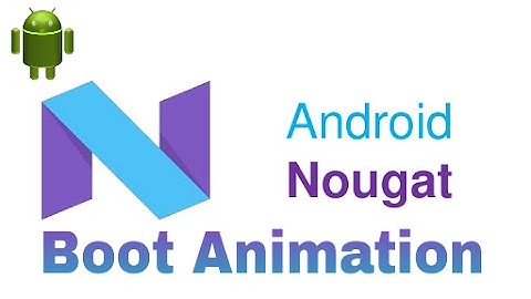 Android Nougat boot animation in android phone