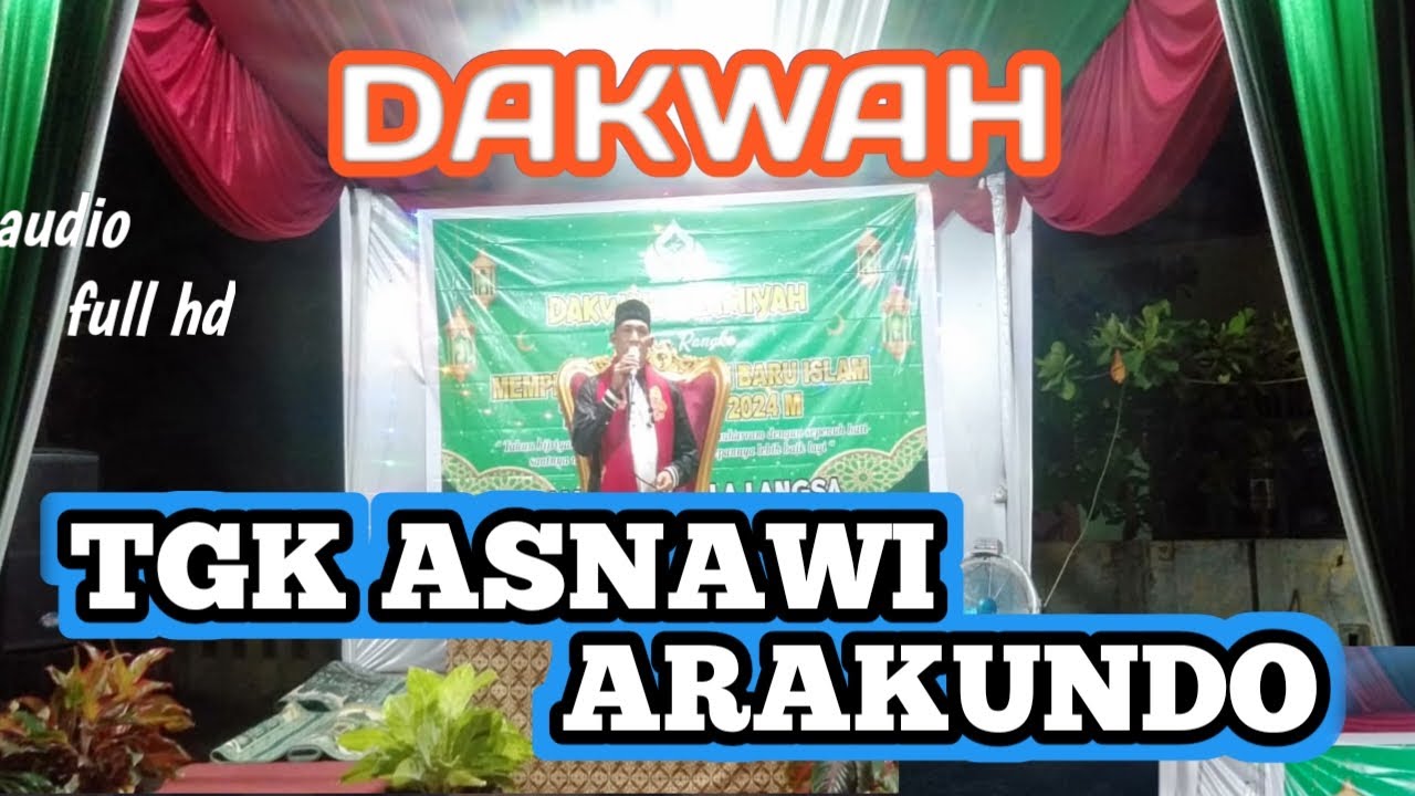 DAKWAH TGK ASNAWI ARAKUNDO YG SANGAT MENYENTUH