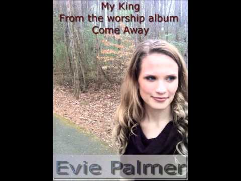 Evie Palmer - My King