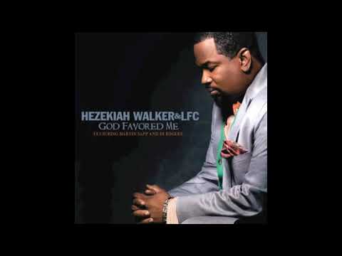 God Favored Me - Hezekiah Walker