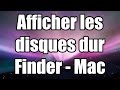 Tuto comment afficher les disques dur finder mac