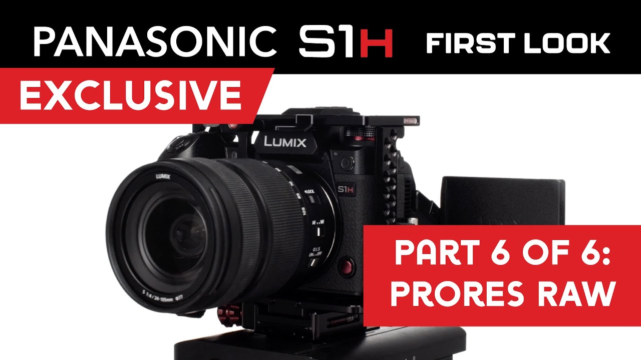 Panasonic S1H- Part 6: 5.9K ProRes Raw - YouTube