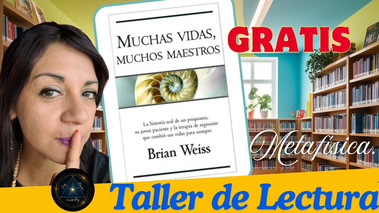 VIDEO 5. Taller de Lectura GRATIS. "Muchas Vidas, Muchos Maestros