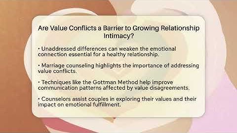 Are Value Conflicts a Barrier to Growing Relationship Intimacy? | Marriage Counseling Network