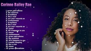 Beautiful Melodies 💖 Corinne Bailey Rae Best Of All Time #SoulMusic #BestHits | Ultimate Soul