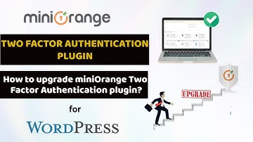 How to Upgrade miniOrange Two-Factor Authentication plugin?